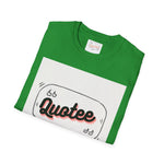 Ashanti Quote Unisex Softstyle T-Shirt
