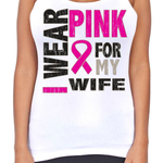 Juniors Dri Fit I Wear Pink For My Wife Breast Cancer Support T-Back Tank Top